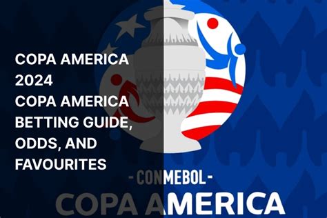 copa america betting sites|Copa America 2024 Betting Guide & How to Find the Best Sites.